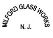 Manufacturer Id = 50013 MILFORD GLASS WORKS N. J.