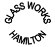 GLASS WORKS HAMILTON