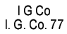 Manufacturer Id = 50414 I G CO I. G. Co. 77