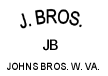 J, BROS. JB JOHNS BROS. W. VA.
